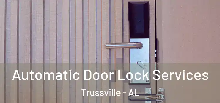  Automatic Door Lock Services Trussville - AL