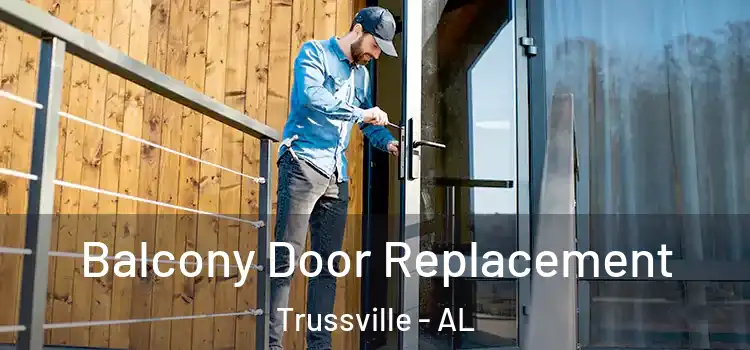  Balcony Door Replacement Trussville - AL