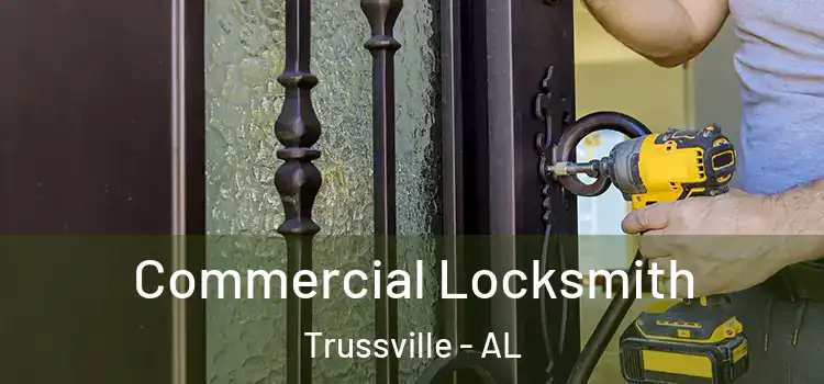 Commercial Locksmith Trussville - AL