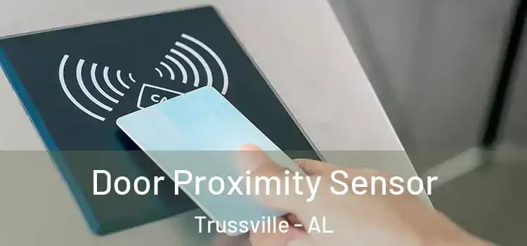 Door Proximity Sensor Trussville - AL