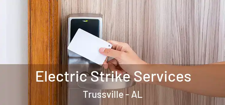 Electric Strike Services Trussville - AL