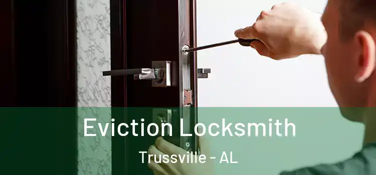 Eviction Locksmith Trussville - AL