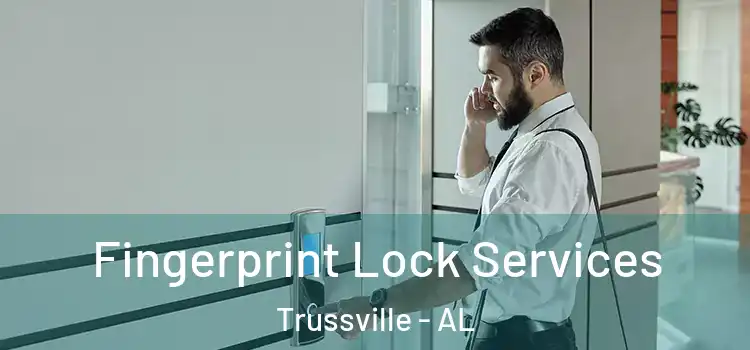 Fingerprint Lock Services Trussville - AL
