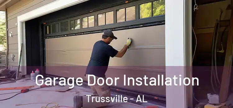  Garage Door Installation Trussville - AL