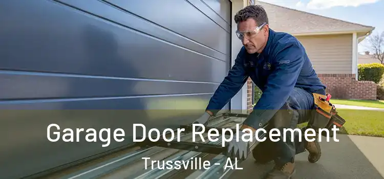  Garage Door Replacement Trussville - AL