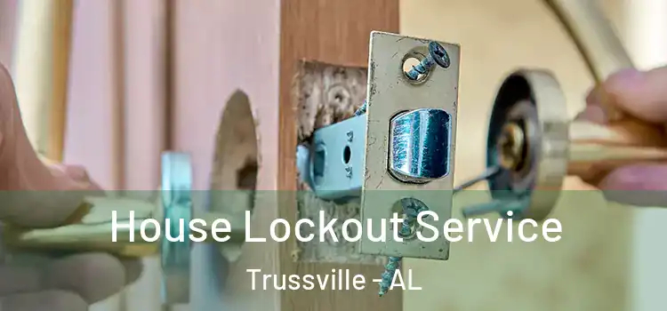 House Lockout Service Trussville - AL