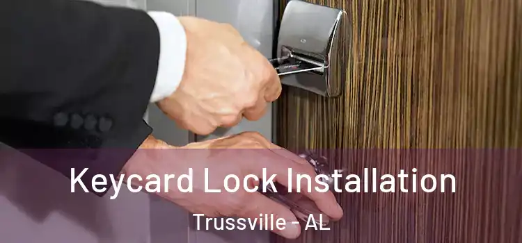 Keycard Lock Installation Trussville - AL