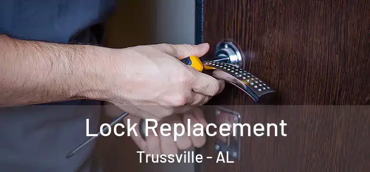  Lock Replacement Trussville - AL