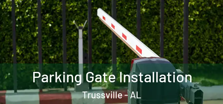 Parking Gate Installation Trussville - AL
