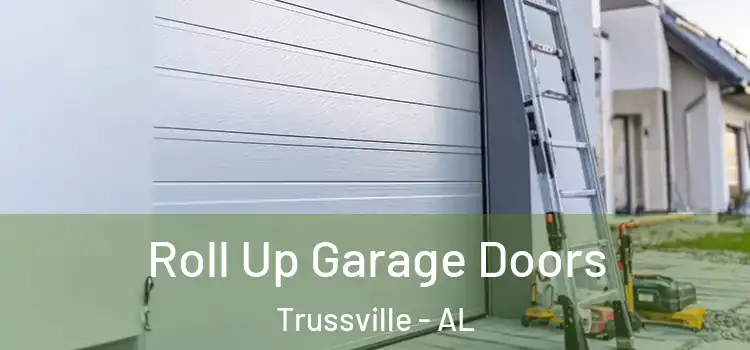  Roll Up Garage Doors Trussville - AL