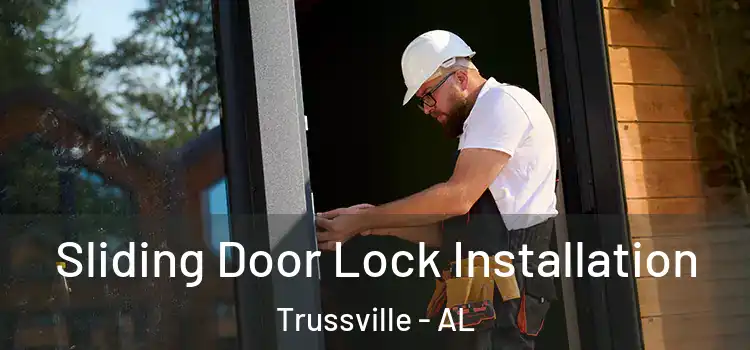 Sliding Door Lock Installation Trussville - AL