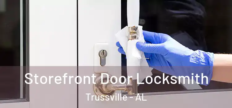 Storefront Door Locksmith Trussville - AL